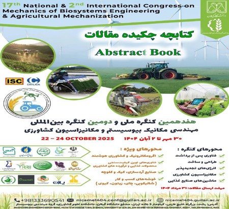 انتشار کتابچه چکیده مقالات هفدهمین کنگره ملی و دومین کنگره بین المللی مهندسی مکانیک بیوسیستم و مکانیزاسیون کشاورزی
